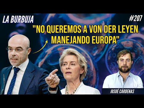 Jorge Buxadé en La Burbuja: No queremos a Von Der Leyen manejando Europa