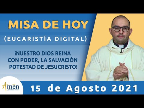 Misa de Hoy Domingo 15 de Agosto 2021 l Padre Carlos Yepes