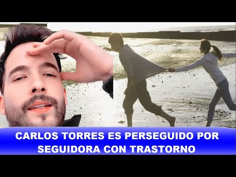 ¡ ÚLTIMA HORA ! CARLOS TORRES ES ACECHADO POR SEGUIDORA CON TRANSTORNO DE LA REALIDAD. GENERO BURLAS