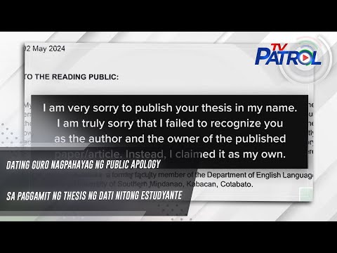 Dating guro nagpahayag ng public apology sa paggamit ng thesis ng dati nitong estudyante | TV Patrol