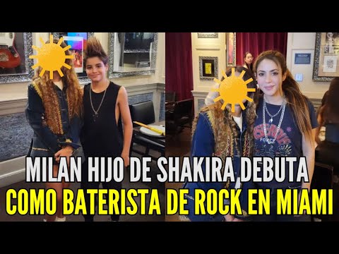 MILAN HIJO DE SHAKIRA DEBUTA COMO BATERISTA DE ROCK EN MIAMI HOY 16 DE MARZO