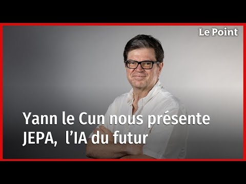 Yann Le Cun, Méta nous présente JEPA, le futur de l'intelligence artificielle