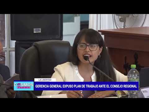 La Libertad: Gerencia general expuso plan de trabajo ante el Consejo Regional