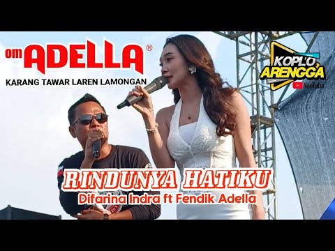 DIFARINA INDRA ADELLA FT FENDIK ADELLA - RINDUNYA HATIKU - OM ADELLA LIVE KARANGTAWAR LAREN LAMONGAN