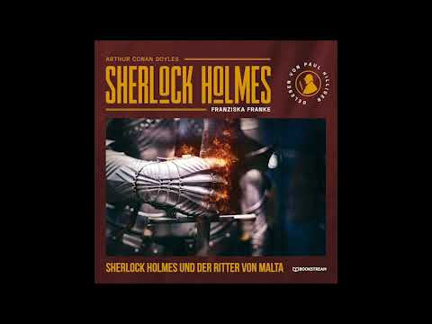 Die neuen Romane: Sherlock Holmes und der Ritter von Malta (Teil 2 von 3) – Hörbuch