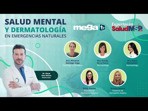 #ExpertosEnSalud I Salud mental y dermatología en emergencias naturales