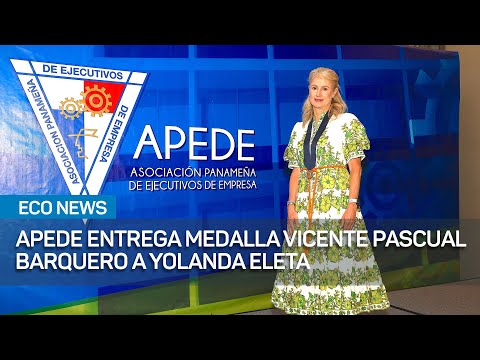 Apede entrega Medalla Vicente Pascual Barquero a Yolanda Eleta | #EcoNews