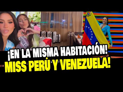 MISS PERÚ Y MISS VENEZUELA SERÁN COMPAÑERAS DE HABITACIÓN EN EL MISS UNIVERSO