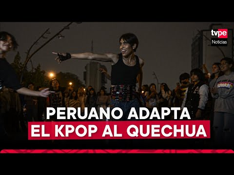K-pop: conoce a Lenin Tamayo, el peruano que adaptó al quechua el pop coreano