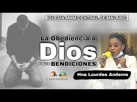 La Obediencia a Dios y sus Bendiciones | Hna Lourdes Andeme
