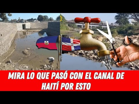 MIRA LO QUE PASÓ CON EL CANAL DE HAITÍ POR ESTO