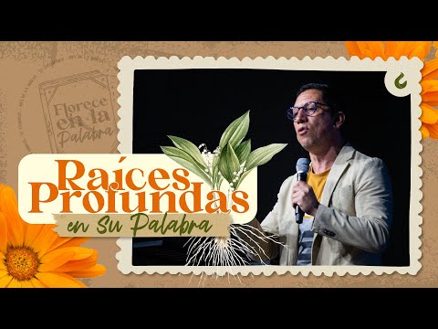 #LlevamosSuMensaje  Raíces profundas en Su Palabra  | Pastor Juan Carlos Parra