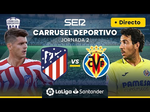 ? EN DIRECTO | ATLÉTICO DE MADRID - VILLARREAL C.F. #LaLiga Jornada 2