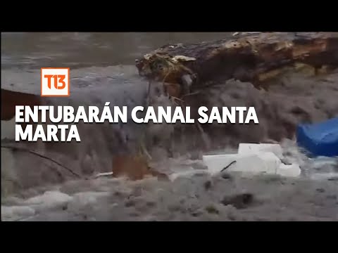 Entubarán Canal Santa Marta para evitar sus desbordes: basura sería la causa del colapso