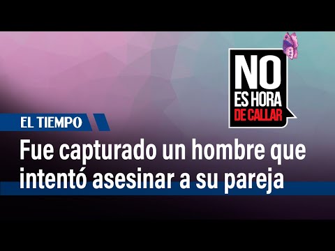 Fue capturado un hombre que intentó asesinar a su pareja en Soacha | El Tiempo