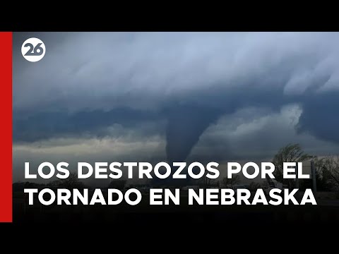 EEUU | Los destrozos por el tornado en Nebraska