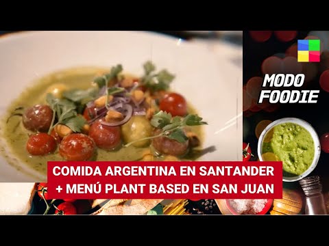 Restó argentino en Santander + Menú vegano en San Juan #ModoFoodie | Programa completo (22/06/2024)