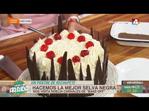 Vamo Arriba - Selva Negra: Noelia Carnales de Bake Off nos enseña un clásico de la repostería
