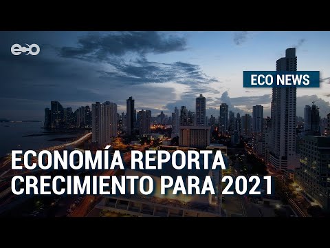 Panamá crecerá entre 9-12% en el 2021 | ECO News
