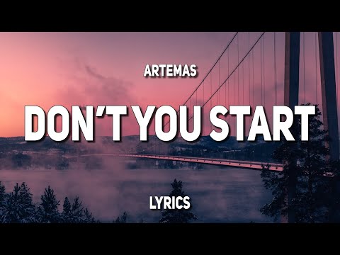 Artemas - Don't You Start (Lyrics)