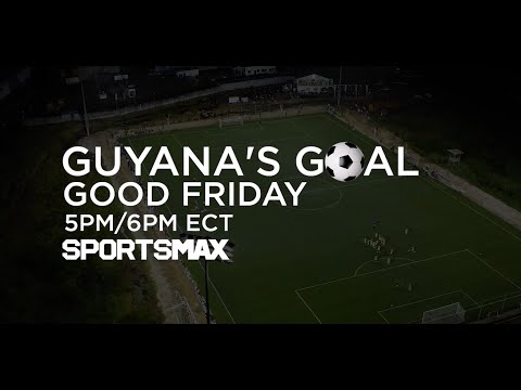 Watch Guyana's goal, this Good Friday | Mar. 29 | 5PM/ 6PM ECT | on SportsMax!