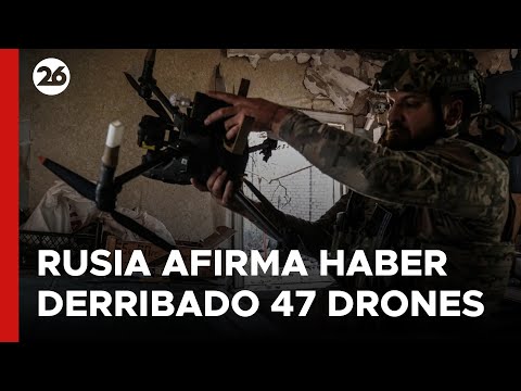 Rusia afirma haber derribado 47 drones ucranianos