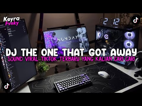 DJ THE ONE THAT GOT AWAY BREAKBEAT REMIX FULL BASS SOUND VIRAL TIKTOK TERBARU 2026