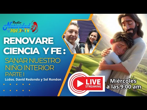 RENOVARE CIENCIA Y FE | SANANDO NUESTRO NIÑO INTERIOR Parte 1 | MIÉ-23/07/24