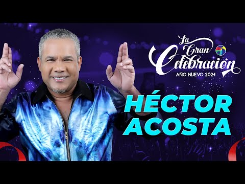 Héctor Acosta El Torito - Año Nuevo 2024: La Gran Celebración