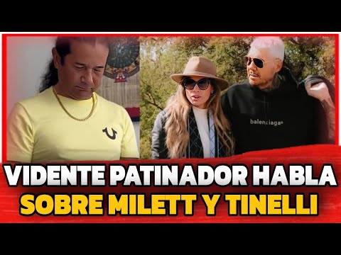 #VIDENTE PATINADOR HABLA SOBRE LA RELACIÓN DE #MILETT FIGUEROA Y #TINELLI: TERMINARÁN MAL