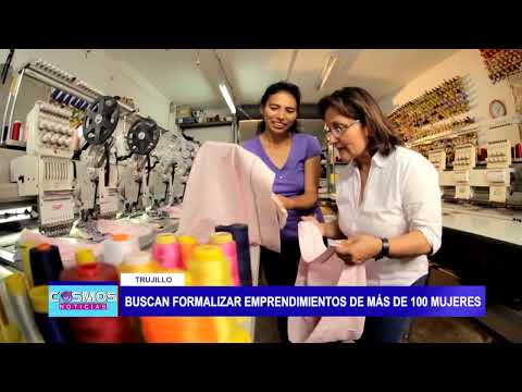 Trujillo: Buscan formalizar emprendimientos de más de 100 mujeres