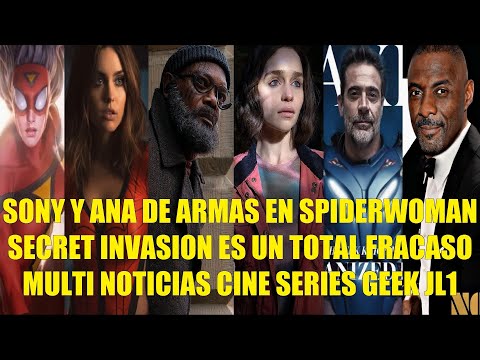 SONY QUIERE A ANA DE ARMAS COMO SPIDER-WOMAN, SECRET INVASION UN TOTAL FRACASO, MULTI NOTICIAS GEEK