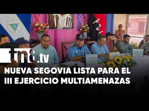 8 escenarios tiene listos Nueva Segovia para el 3er Ejercicio Multiamenazas