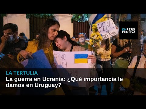 ¿La guerra en Ucrania nos conmueve más a los uruguayos que otros conflictos?