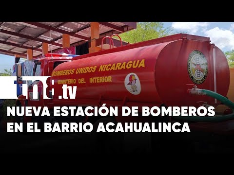 Histórico barrio Acahualinca en Managua ya tiene su estación de bomberos