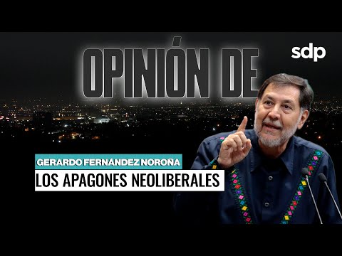 APAGONES , OLA de CALOR ? y EMPRESAS LADRONAS  I Opinión de Gerardo Fernández NOROÑA ?