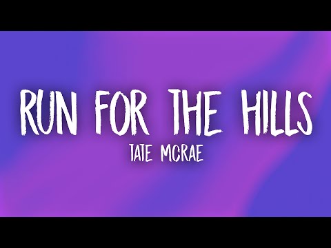 Tate McRae - run for the hills (Lyrics)