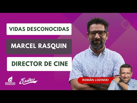Vidas Desconocidas del director de cine Marcel Rasquin