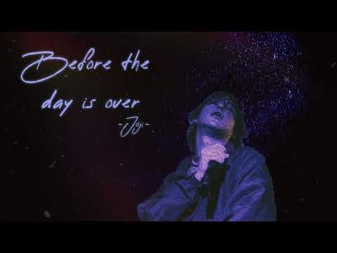 Vietsub | Before The Day Is Over - Joji | Lyrics Video