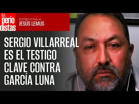 Sergio Villarreal, “El Grande”, quien testificará, conoce hilos de vínculos con García Luna: Lemus