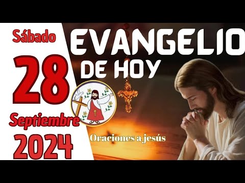 Evangelio de HOY. Sábado 28 de Septiembre de 2024