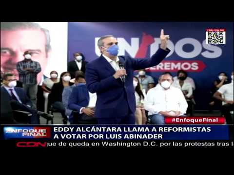 Eddy Alcántara llama a reformistas a votar por Luis Abinader