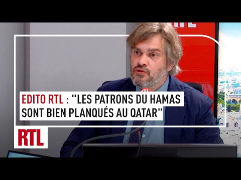 Edito RTL : Les patrons du Hamas sont bien planqués au Qatar