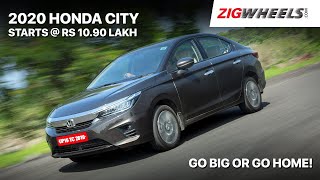 ZigFF: 🚗 2020 Honda City Launched! | Starts @ Rs 10.90 lakh | Go Big, or Go HOME!