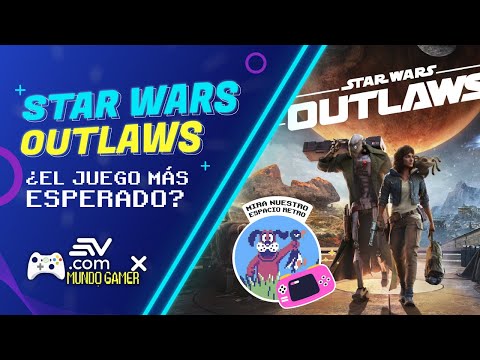 ¿Star Wars Outlaws será el juegos que todo fan está esperando ? | Mundo Gamer  | Ecuavisa