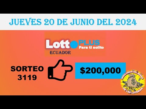 RESULTADO LOTTO SORTEO #3119 DEL JUEVES 20 DE JUNIO DEL 2024 /LOTERÍA DE ECUADOR/