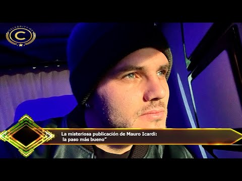 La misteriosa publicación de Mauro Icardi:  la paso más bueno”