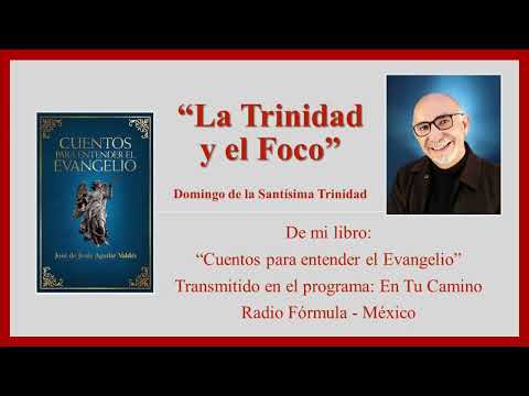 Cuento para el Domingo de la Santísima Trinidad - La Trinidad y el Foco