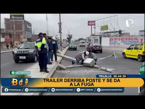 #BDP OFF| TRUJILLO: TRÁILER DERRIBA POSTE Y SE DA A LA FUGA