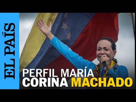 VENEZUELA | ¿Quién es María Corina Machado? | EL PAÍS